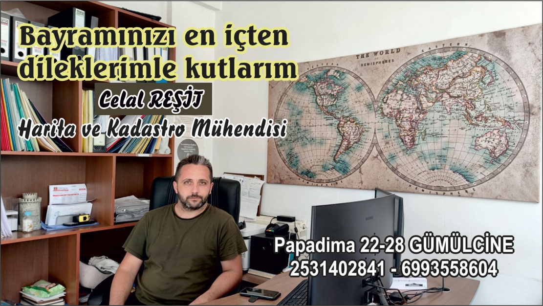 Harita ve Kadastro Mühendisi CELAL REŞİT mutlu ve huzurlu bayramlar diler