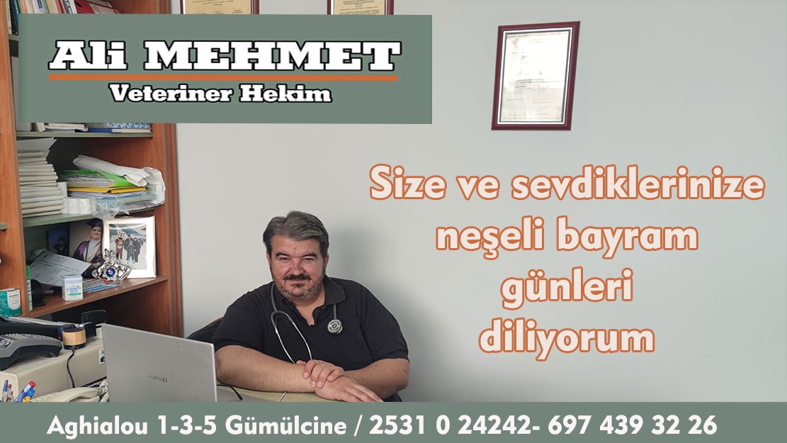 Veteriner Hekim ALİ MEHMET size ve sevdiklerinize hayırlı bayramlar diler