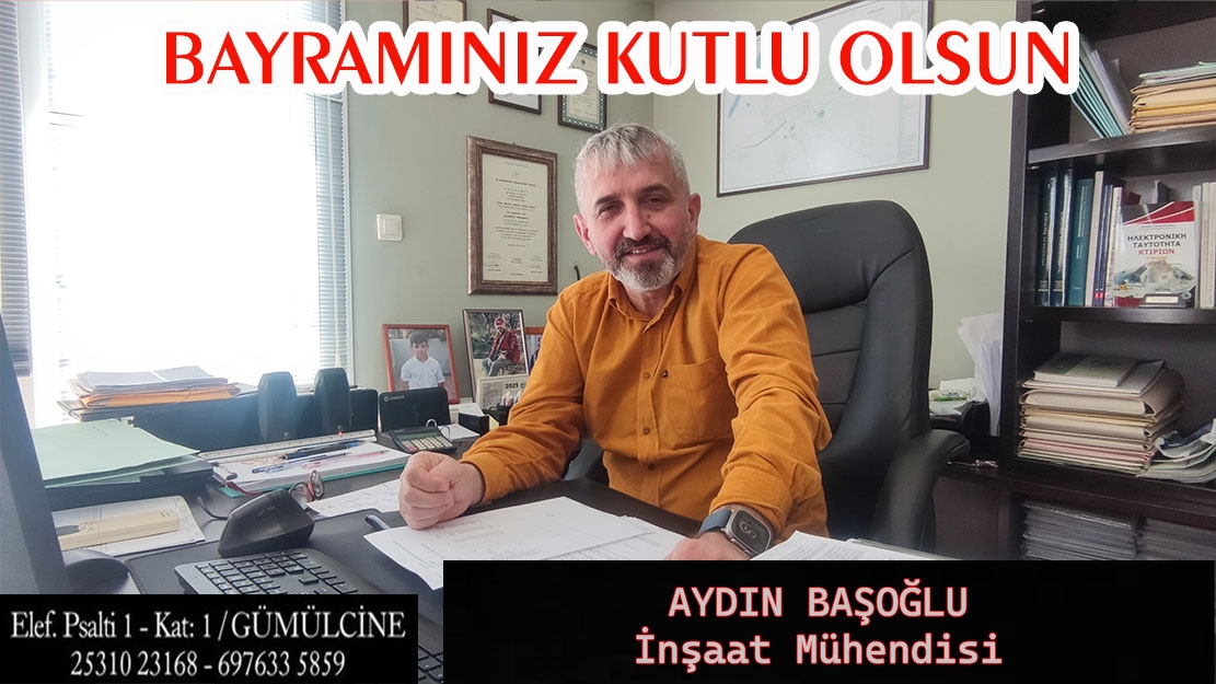İnşaat Mühendisi AYDIN BAŞOĞLU herkesin Ramazan bayramını tebrik eder