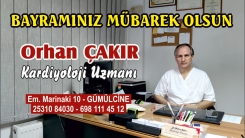 Kardiyoloji Uzmanı Orhan ÇAKIR Ramazan bayramınızı kutlar, hayırlı bayramlar diler 