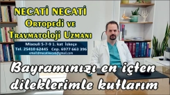 Ortopedi ve Travmatoloji Uzmanı NECATİ NECATİ mutlu ve huzurlu bir bayram geçirmenizi diler 