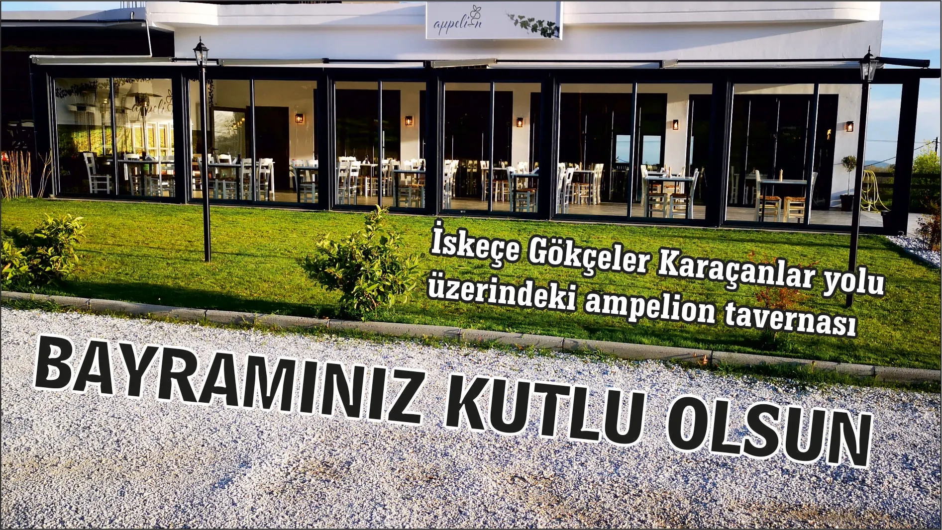 Gökçeler-Karaçanlar yolu üzerinde hizmet veren AMPELİON mutlu ve huzurlu bir bayram geçirmenizi diler 