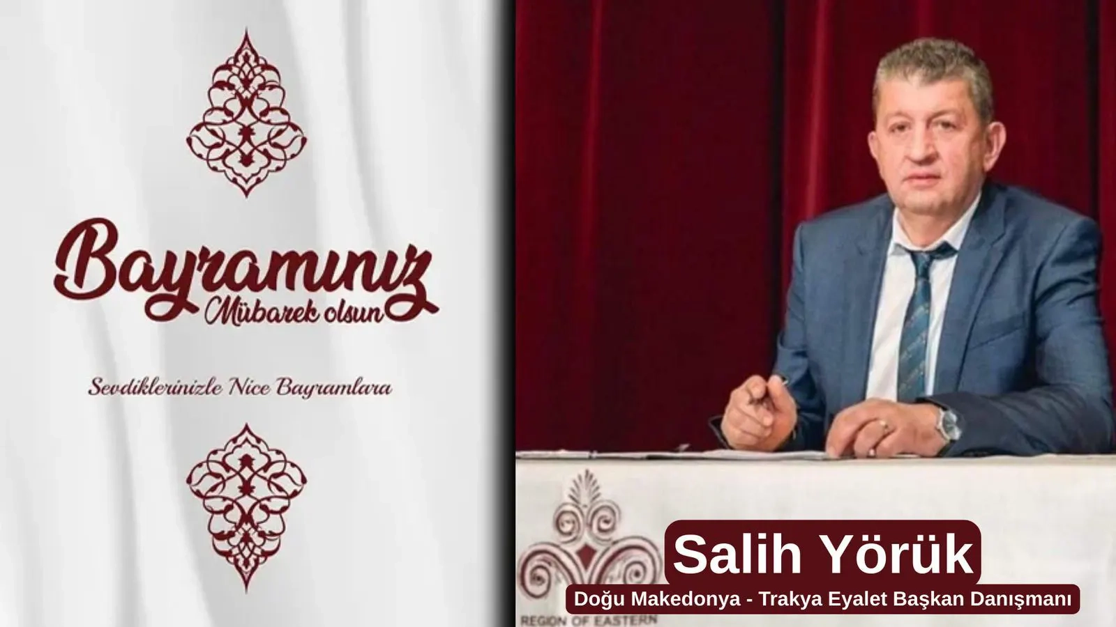 Doğu Makedonya - Trakya Eyalet Başkan Danışmanı Salih YÖRÜK tüm soydaşlarımızın Ramazan bayramını en içten dilekleriyle tebrik eder