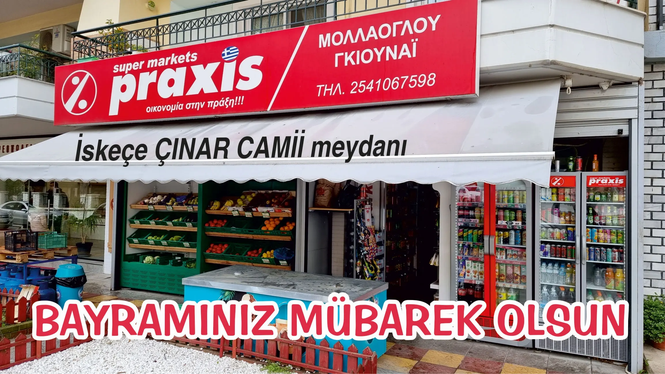 İskeçe Çınar Camii meydanındaki praxis market sahibi GÜNAY MOLLAOĞLU sevdiklerinizle güzel bir bayram geçirmenizi diler
