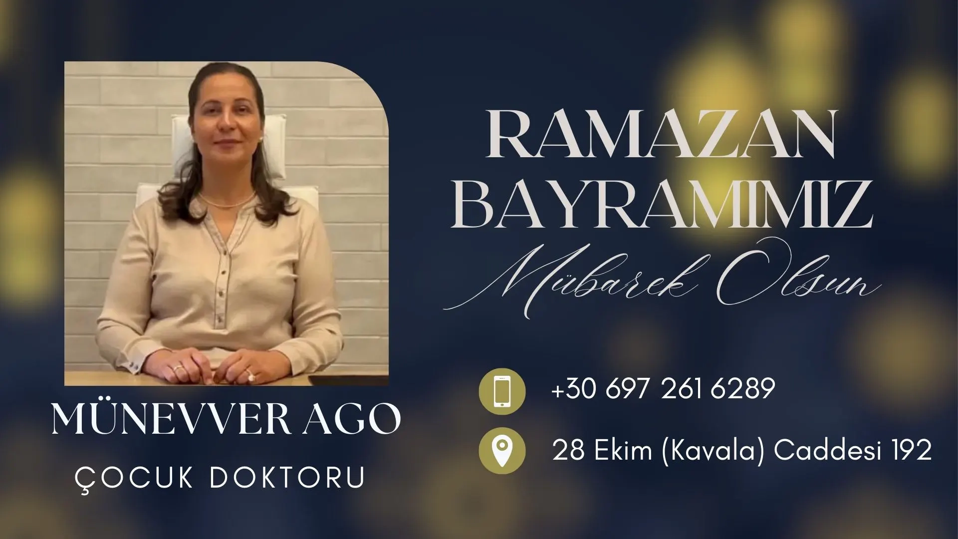 Çocuk Doktoru MÜNEVVER AGO Ramazan bayramınızı en içten dilekleriyle tebrik eder, hayırlı bayramlar diler