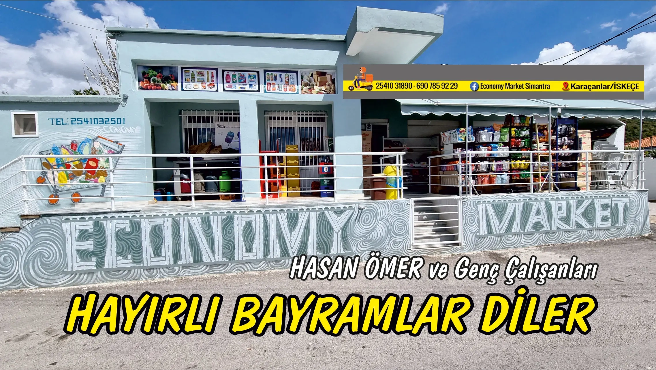 Karaçanlar'da hizmet veren ECONOMY MARKET sahibi HASAN ÖMER ve genç çalışanları Ramazan bayramınızı en içten dilekleriyle kutlarlar