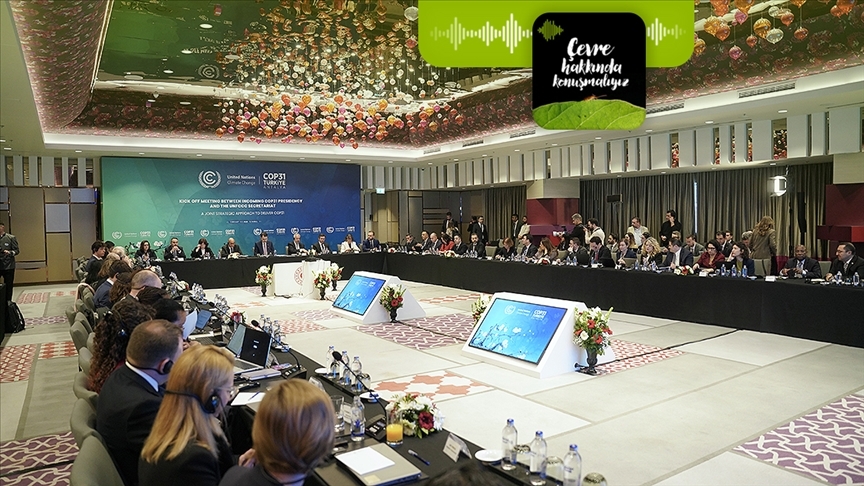 Podcast | Küresel iklim gündemine Türkiye damgası: Kritik zirvede dikkat çeken rol