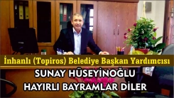 İnhanlı (Topiros) Belediye Başkan Yardımcısı Sunay HÜSEYİNOĞLU Ramazan bayramınızı kutlar, hayırlı bayramlar diler