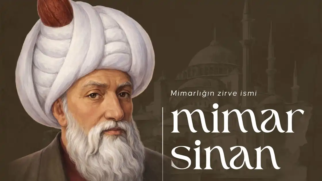 Mimarlığın zirve ismi: Mimar Sinan