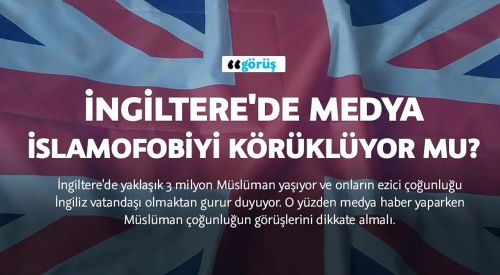 İngiltere'de medya İslamofobiyi körüklüyor mu?