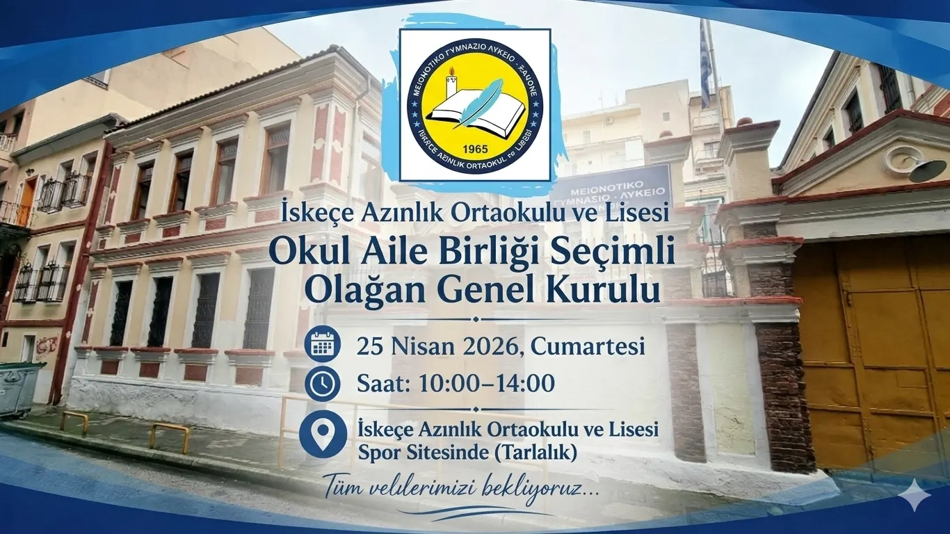 İskeçe Azınlık Ortaokulu ve Lisesi’nde Okul Aile Birliği Genel Kurulu 25 Nisan’da yapılacak