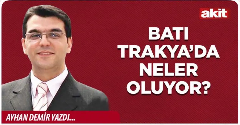 Batı Trakya’da neler oluyor?