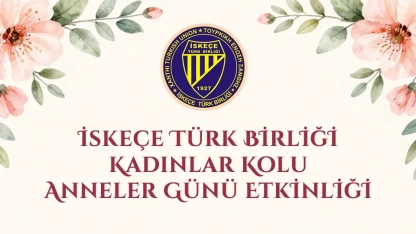 Anneler Günü, İskeçe Türk Birliği'nde 10 Mayıs'ta kutlanacak
