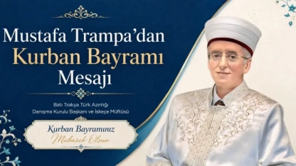 İskeçe Müftüsü Mustafa Trampa'dan Kurban Bayramı mesajı