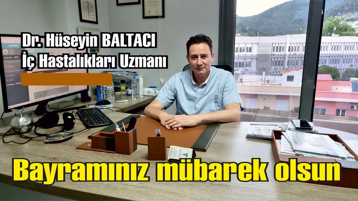 İç Hastalıkları Uzmanı Dr. Hüseyin Baltacı Kurban bayramınızı en içten dilekleriyle kutlar