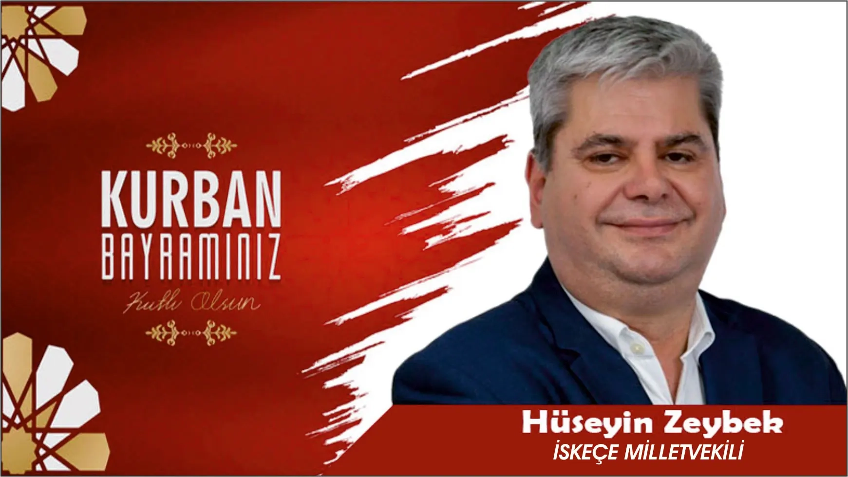 İskeçe Milletvekili Hüseyin ZEYBEK tüm Batı Trakya Türklerinin Kurban bayramını tebrik eder