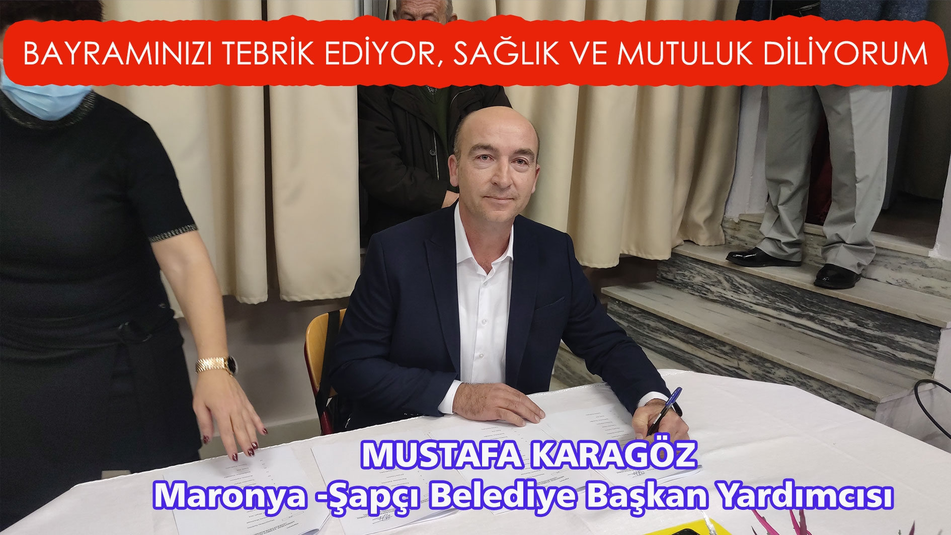 Maronya - Şapçı Belediye Başkan Yardımcısı MUSTAFA KARAGÖZ tüm soydaşlarımızın Kurban bayramını tebrik eder 