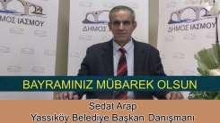 Yassıköy Belediye Başkan Danışmanı SEDAT ARAP size ve tüm sevdiklerinize hayırlı bayramlar diler