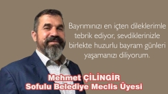 Sofulu Belediye Meclis Üyesi MEHMET ÇİLİNGİR'den Kurban bayramı mesajı 
