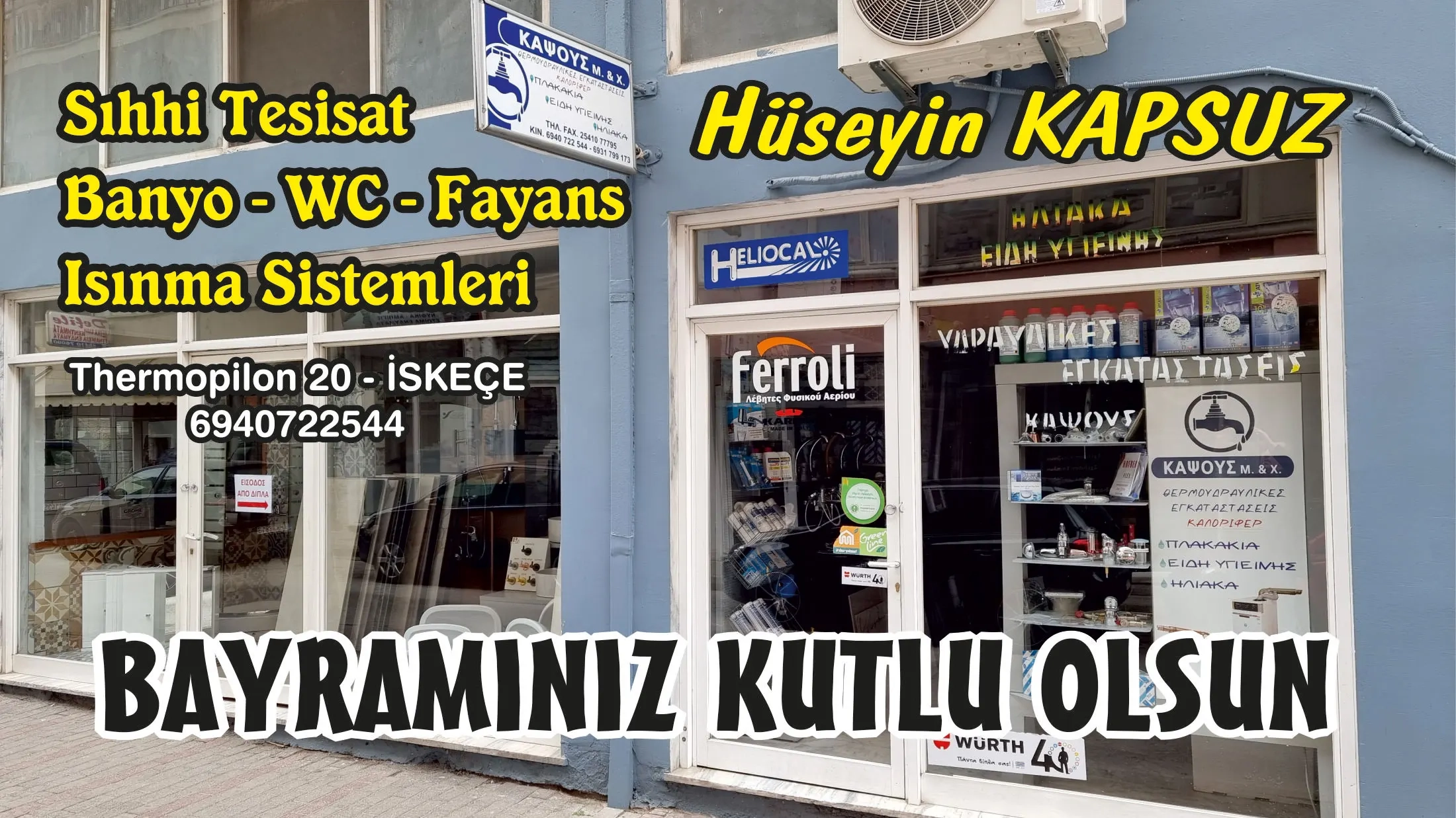 Sıhhi Tesisat ve Isınma sistemleri ustası Hüseyin KAPSUZ sevdiklerinizle birlikte güzel bir bayram geçirmenizi diler