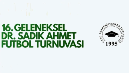 16. Dr. Sadık Ahmet Futbol Turnuvası için kayıtlar başladı