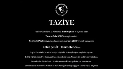 Gümülcine Müftüsü İbrahim Şerif'in eşi Celile Şerif vefat etti