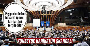 Avrupa Konseyi'nde Peygamberimize çirkin saldırı