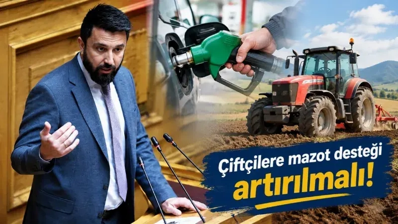 Özgür Ferhat: Çiftçiye mazot desteğinin artırılması şart!
