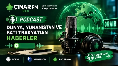 Podcast | Dünya, Yunanistan ve Batı Trakya'dan öne çıkan gelişmeler