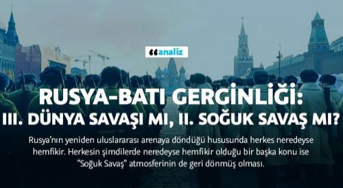 C: III. Dünya Savaşı mı, II. Soğuk Savaş mı?