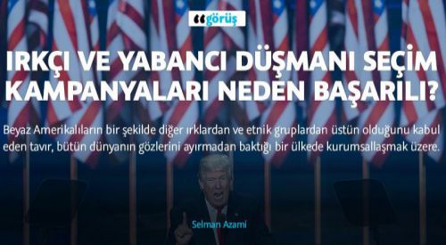 Irkçı ve yabancı düşmanı seçim kampanyaları neden başarılı?