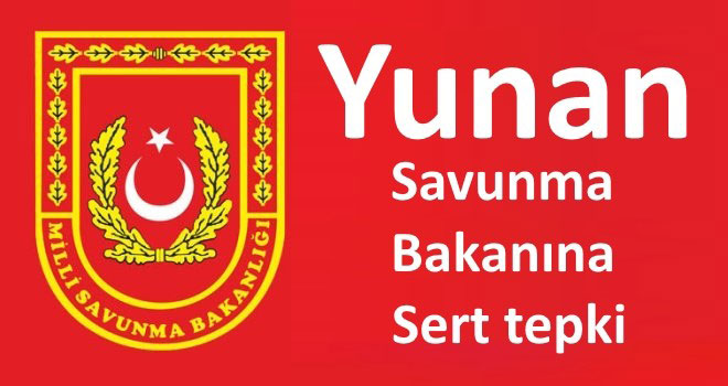 Türkiye'den Yunanistan Savunma Bakanı'na tepki