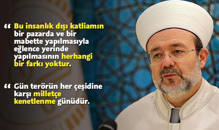 Görmez: Teröristlerin hedefi topyekün insanlıktır