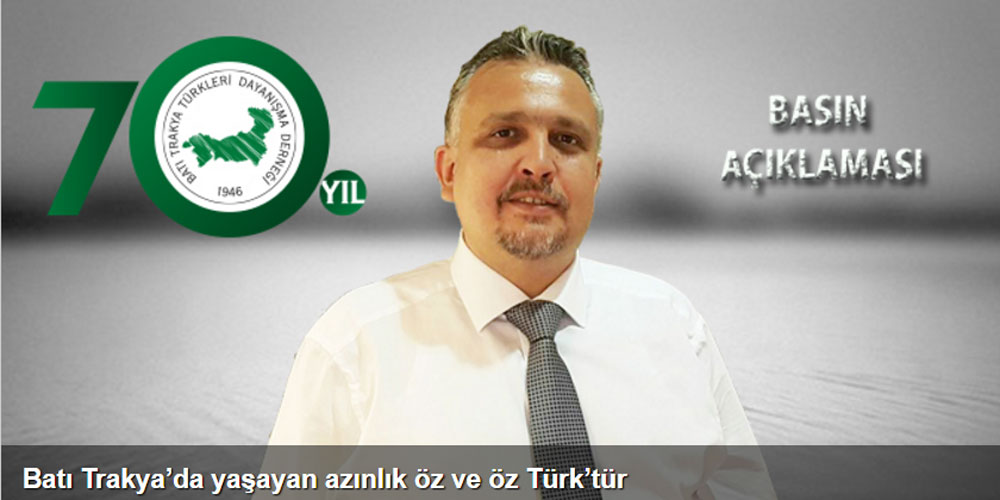 BTTDD Başkanı: “Batı Trakya’da yaşayan azınlık özbeöz Türk’tür”