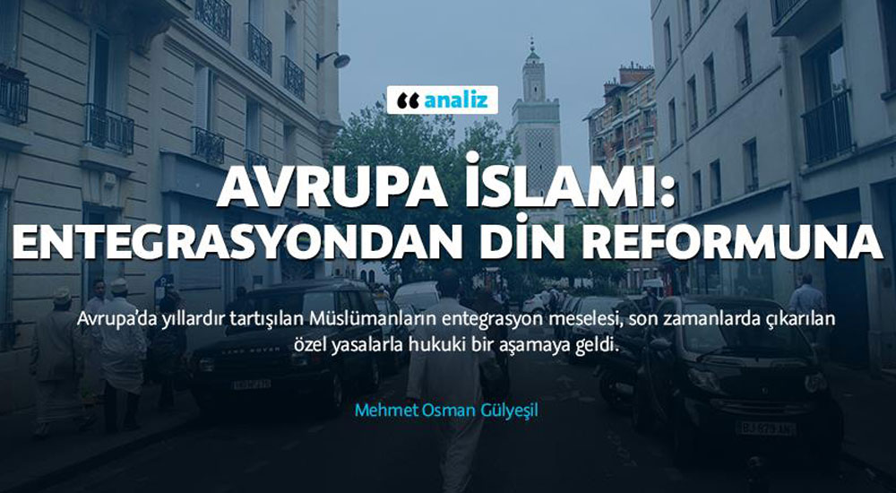Avrupa İslamı: Entegrasyondan din reformuna