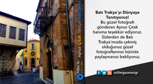 Milletin Gözünden | Aynur Çıtak / İskeçe - Eski Şehir