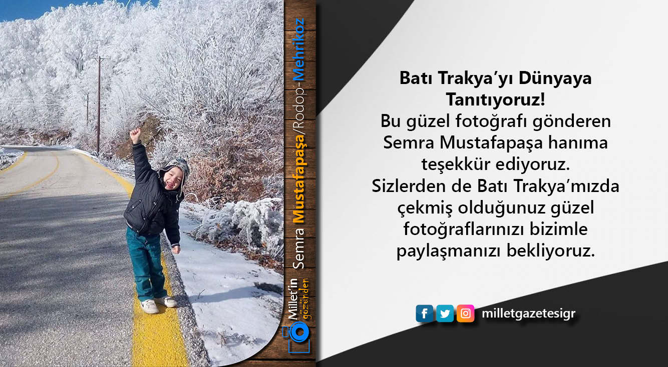 Milletin Gözünden | Semra Mustafapaşa/Rodop-Mehrikoz