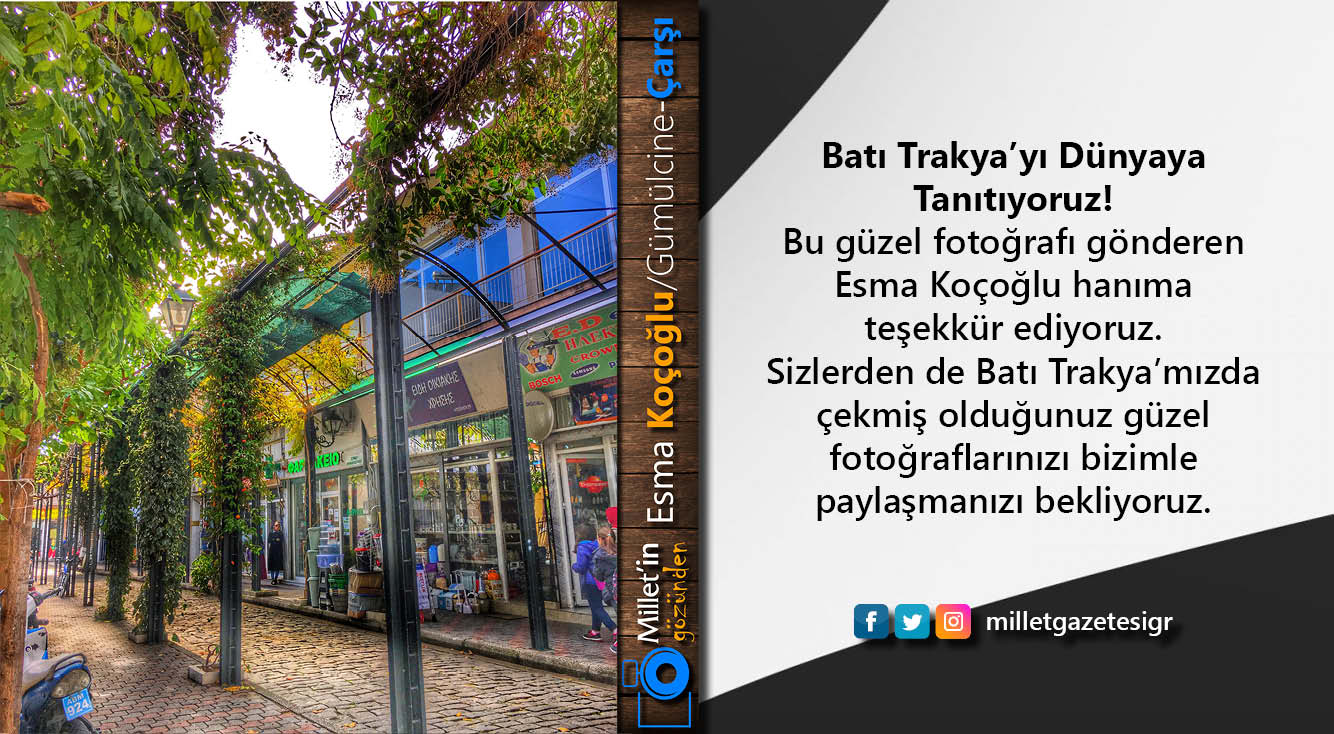 Milletin Gözünden | Esma Koçoğlu/Gümülcine-Çarşı