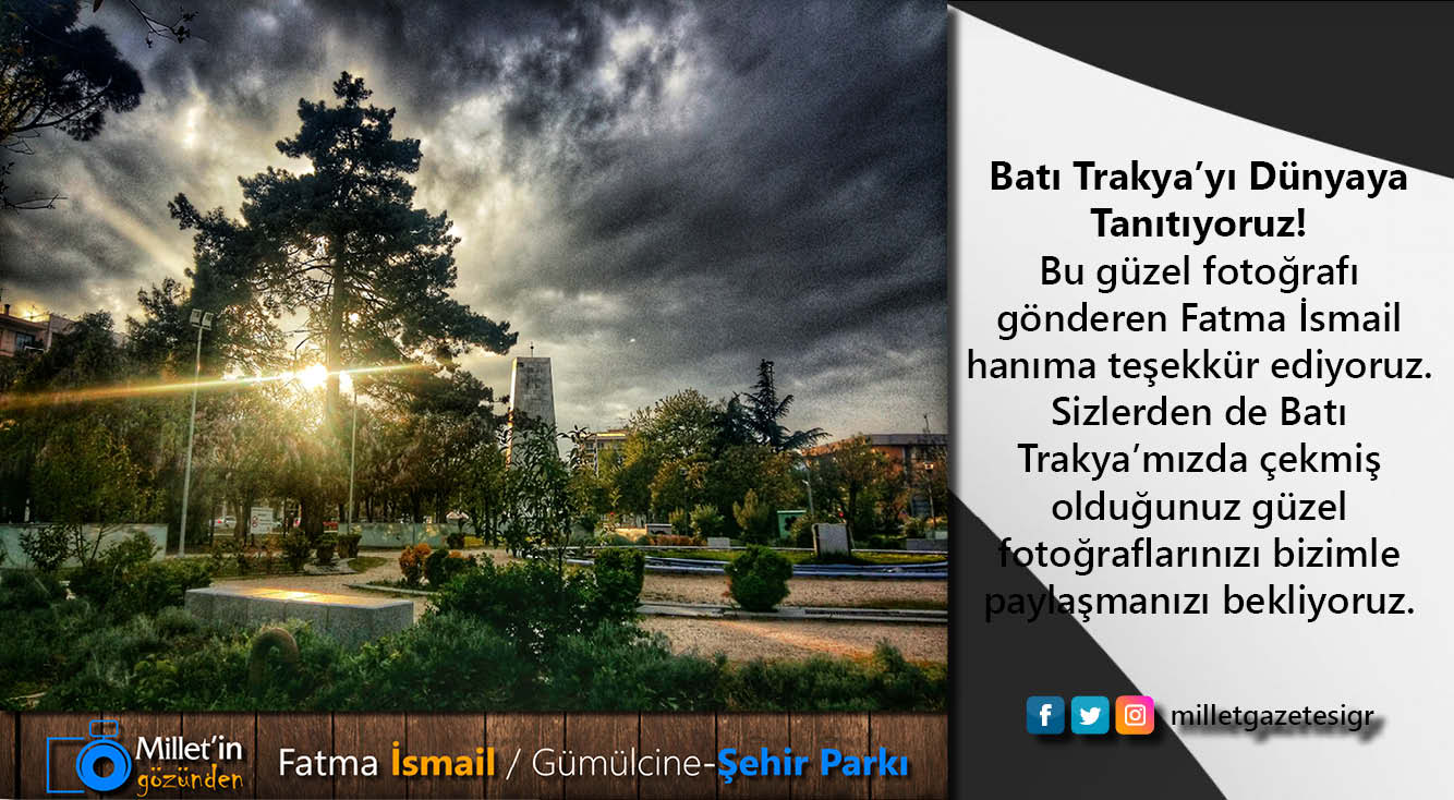 Milletin Gözünden | Fatma İsmail / Gümülcine-Şehir Parkı