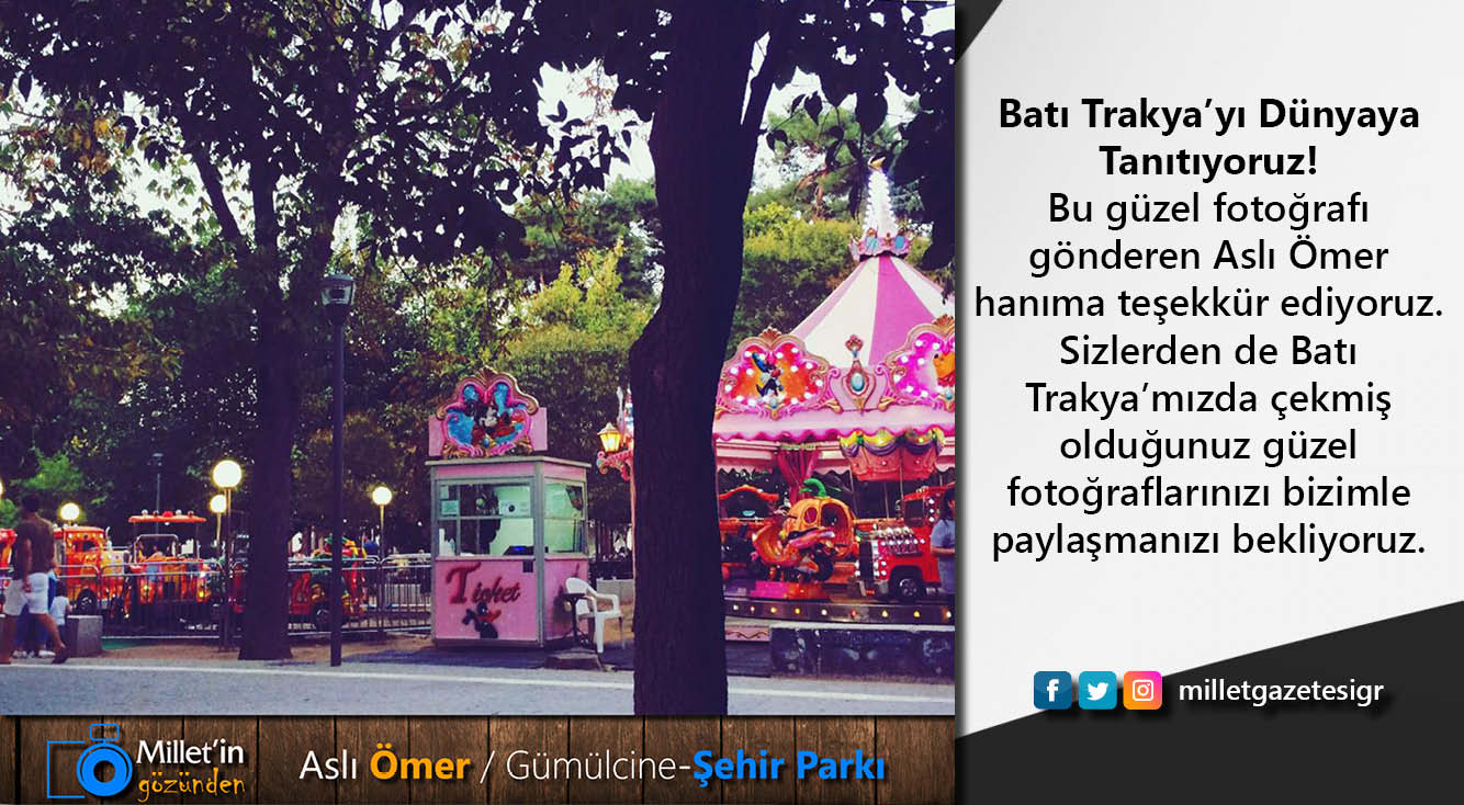 Milletin Gözünden | Aslı Ömer / Gümülcine-Şehir Parkı
