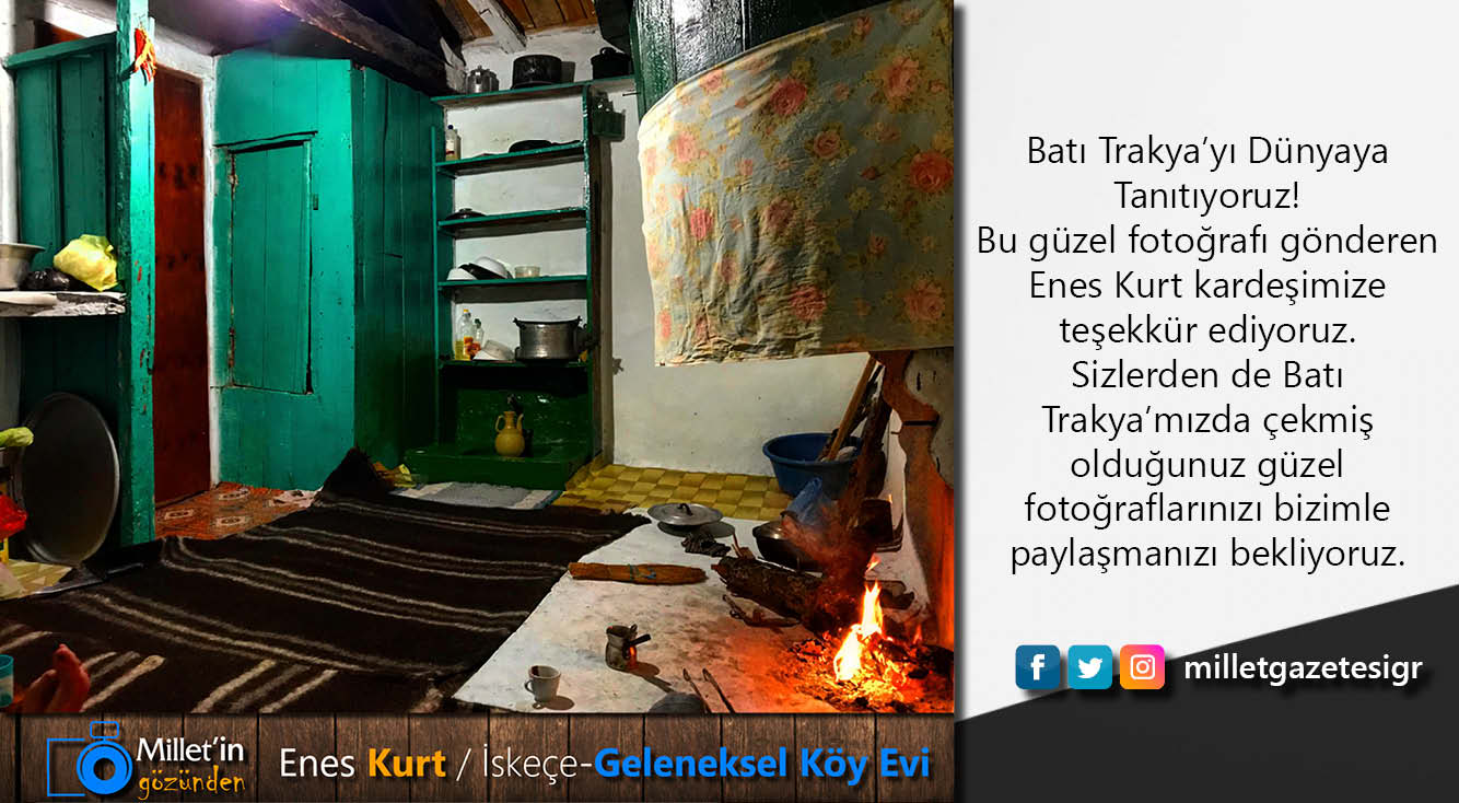 Milletin Gözünden | Enes Kurt / İskeçe-Geleneksel Köy Evi