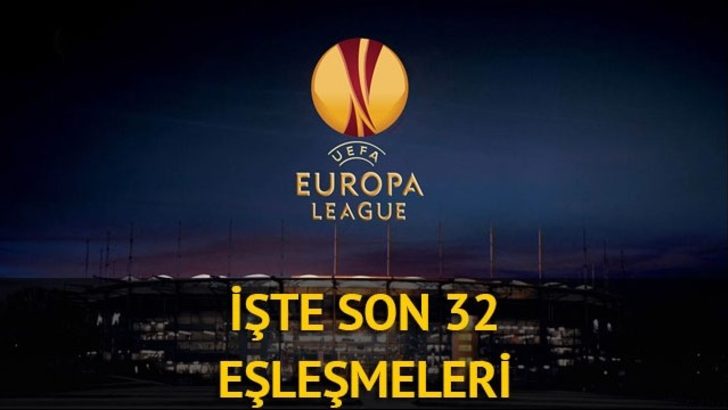 UEFA Avrupa Ligi son 32 eşleşmeleri belli oldu