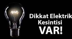 Dikkat yarın bazı köylerde elektrik olmayacak
