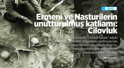 Ermeni ve Nasturilerin unutturulmuş katliamı: Cilovluk