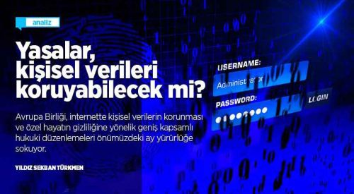 Yasalar, kişisel verileri koruyabilecek mi?