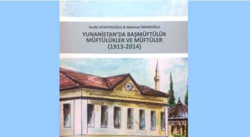 “Yunanistan’da Başmüftülük, Müftülükler ve Müftüler” kitabının tanıtımı